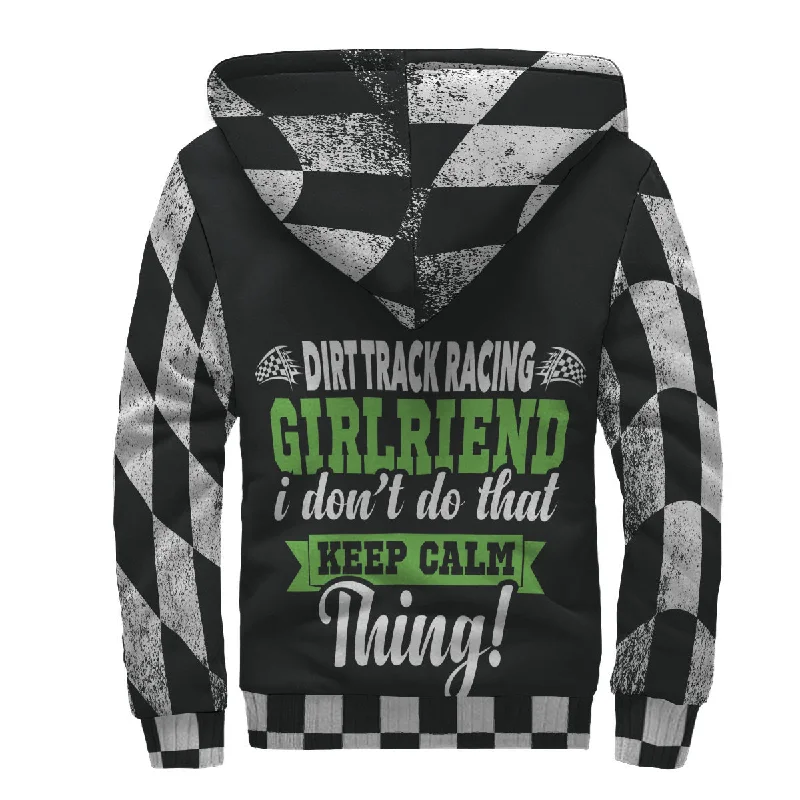 Dirt Track Racing Girlfriend I Don't Do That Keep Calm Thing Sherpa Jacket Cotton Fabric Linen Fabric Terry Fabric